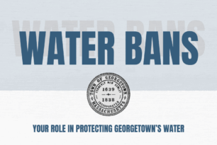 Water Bans: Your Role in Protecting Georgetown’s Water Water Bans: Your Role in Protecting Georgetown’s Water